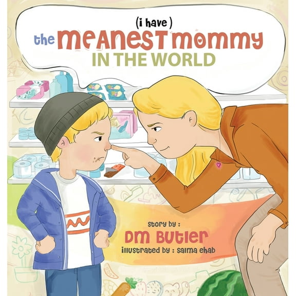 The Meanest Mommy in the World, (Hardcover)