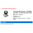 thumbnail image 2 of Accessory Belt Tensioner - Compatible with 2008 - 2012 Mercedes-Benz C300 2009 2010 2011, 2 of 2