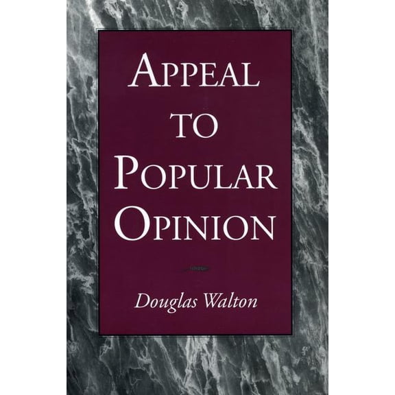 Appeal to Popular Opinion, (Paperback)