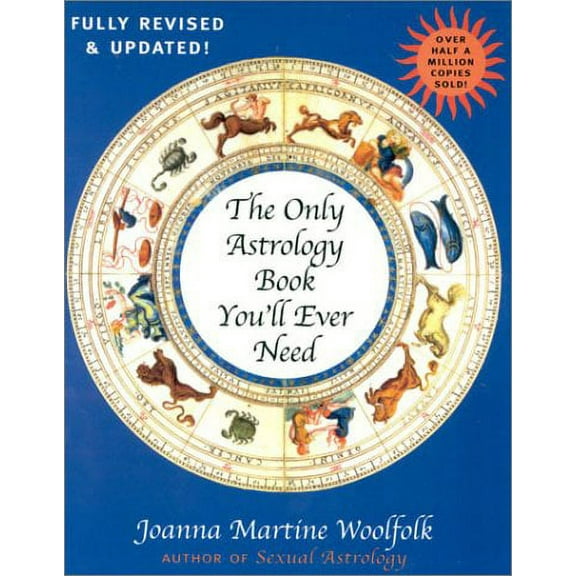 The Only Astrology Book You'll Ever Need (Paperback) by Joanna Martine Woolfolk