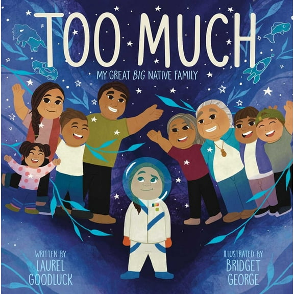 Too Much: My Great Big Native Family, (Hardcover)