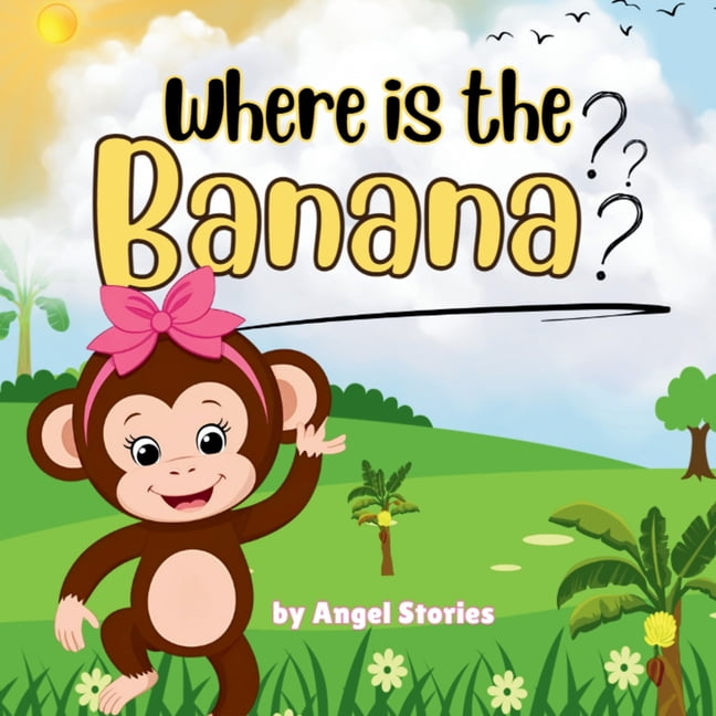 Tiny But Mighty: The Fearless Little Fri Where Is the Banana: High-Quality Print Children s Bedtime Story Books with Fun & Exciting Stories 2-5 Years Old: Delig (Paperback)