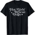 thumbnail image 2 of 100% Cotton Unisex Hot Girls Rescue Dogs, Dog Lover, Dog Mom T-Shirt, 2 of 5