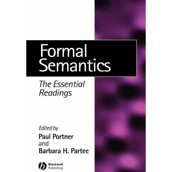 Linguistics: The Essential Readings Formal Semantics, Book 1, (Paperback)
