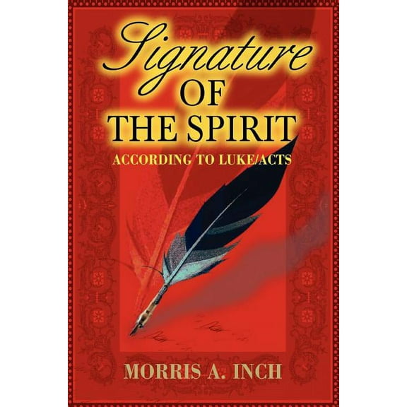 Signature of the Spirit : According to Luke/Acts (Paperback)