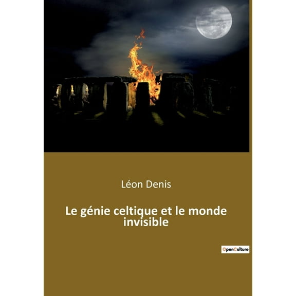 Le gÃ©nie celtique et le monde invisible, (Paperback)
