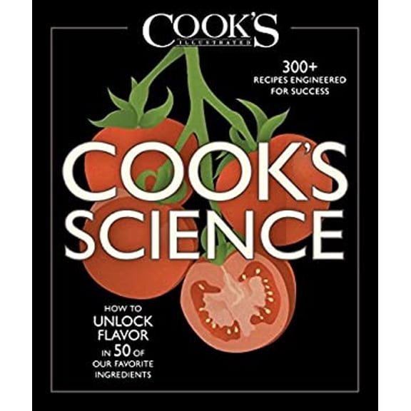 Pre-Owned Cook's Science: How to Unlock Flavor in 50 of Our Favorite Ingredients (Hardcover) 1940352452 9781940352459