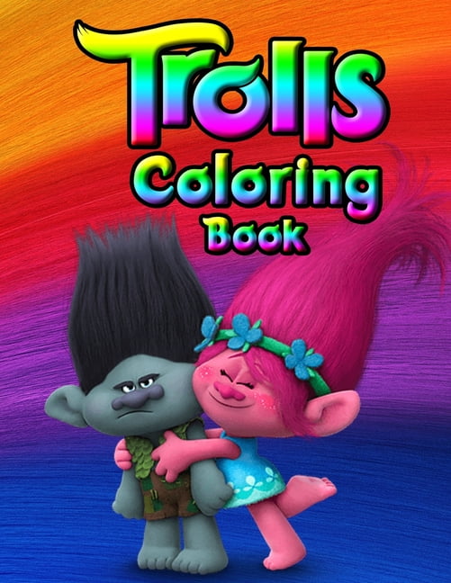 Trolls Coloring Book : Trolls Coloring Books For Toddlers. 25 Pages ...