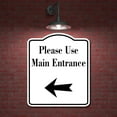 thumbnail image 2 of Please Use Main Entrance Left Arrow WB Aluminum Composite Sign 8.5''x10'', 2 of 8
