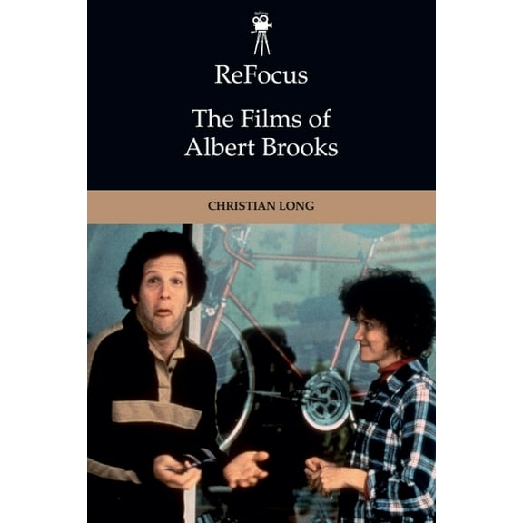 Refocus: The American Directors Refocus: The Films of Albert Brooks, (Hardcover)