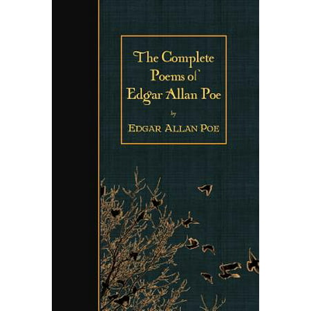The Complete Poems of Edgar Allan Poe (Best Of Edgar Allan Poe)
