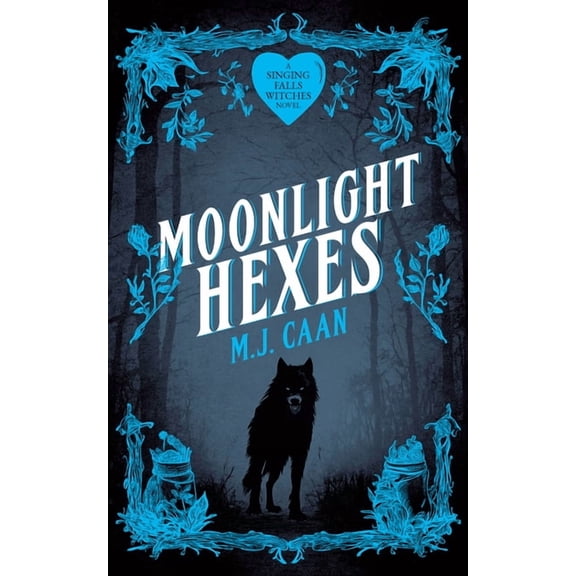 Singing Falls Witches Moonlight Hexes: Singing Falls Witches: Book Five, Book 5, (Paperback)