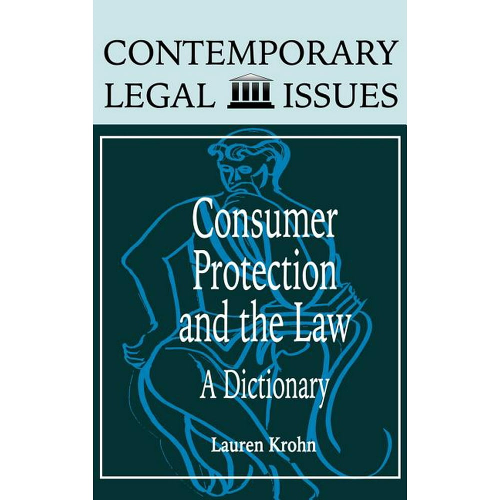 Contemporary Legal Issues Consumer Protection and the Law A