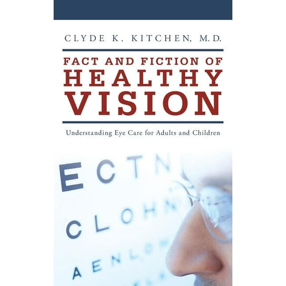 Fact and Fiction of Healthy Vision