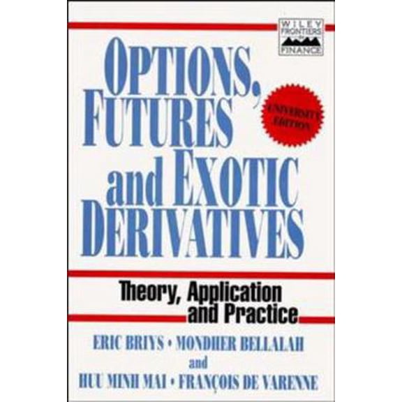 Pre-Owned Options, Futures and Exotic Derivatives: Theory, Application and Practice (Paperback) 0471969087 9780471969082