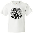 thumbnail image 3 of Inktastic Inspirational We Are All In This Together Youth T-Shirt, 3 of 5
