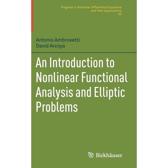 Progress in Nonlinear Differential Equat An Introduction to Nonlinear Functional Analysis and Elliptic Problems, Book 82, (Hardcover)
