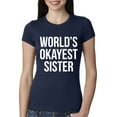 thumbnail image 2 of Womens World's Okayest Sister T Shirt Funny Sarcastic Siblings Tee for Ladies Womens Graphic Tees, 2 of 7