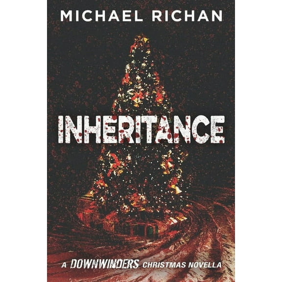 Inheritance: A Downwinders Christmas Novella (Series #9) (Paperback)