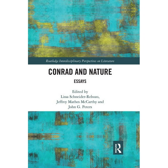 Routledge Interdisciplinary Perspectives Conrad and Nature: Essays, (Paperback)