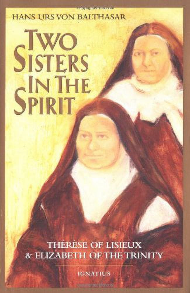 Two Sisters in the Spirit : Therese of Lisieux and Elizabeth of the Trinity (Paperback)