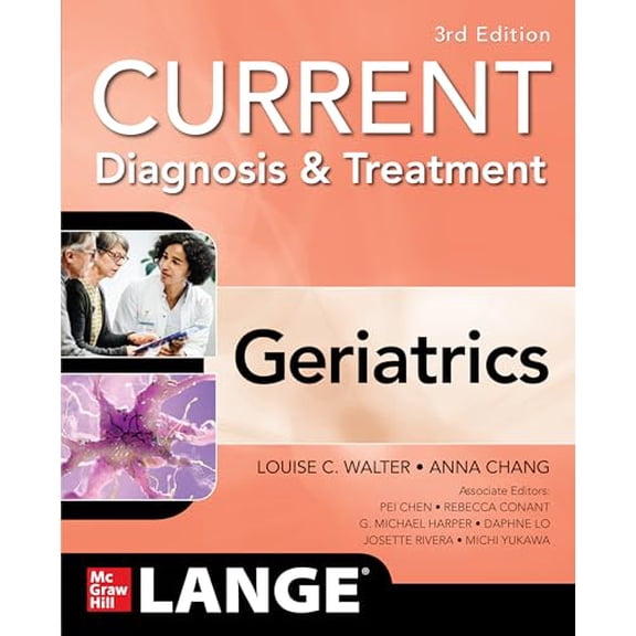 Pre-Owned Current Diagnosis and Treatment: Geriatrics, 3/e (Current Geriatric Diagnosis and Treatment), 9781260457087, 1260457087, Paperback, 3 edition