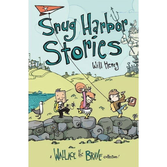Wallace the Brave Snug Harbor Stories: A Wallace the Brave Collection! Volume 2, Book 2, (Paperback)