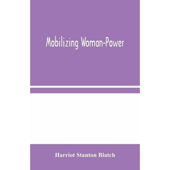 Mobilizing Woman-Power, (Paperback)