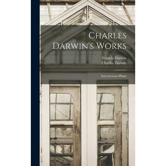 Charles Darwin's Works: Insectivorous Plants (Hardcover)