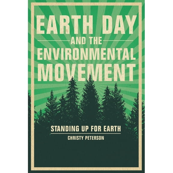 Earth Day and the Environmental Movement: Standing Up for Earth, (Hardcover)