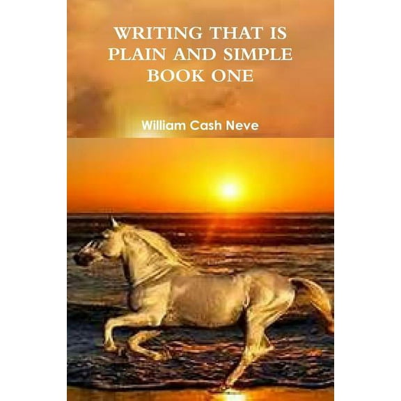Writing That Is Plain and Simple Book One, (Paperback)