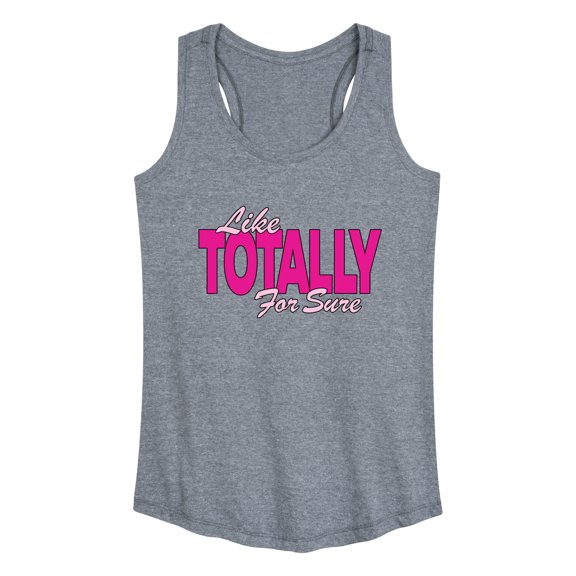 Instant Message - Like Totally For Sure - Women's Racerback Tank Top