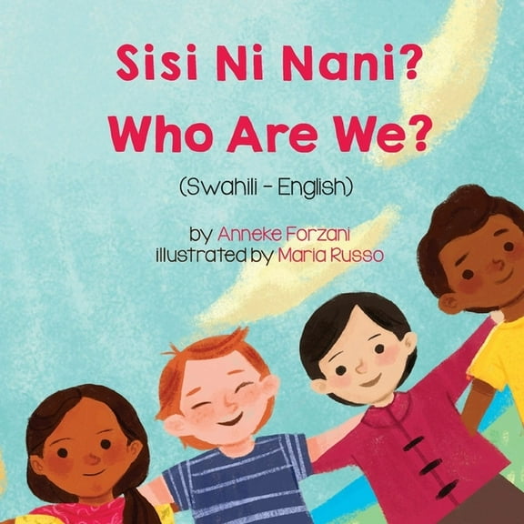 Language Lizard Bilingual Living in Harm Who Are We? (Swahili-English): Sisi Ni Nani?, (Paperback)