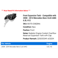 thumbnail image 2 of Front Expansion Tank - Compatible with 2008 - 2014 Mercedes-Benz CL65 AMG 6.0L V12 2009 2010 2011 2012 2013, 2 of 2