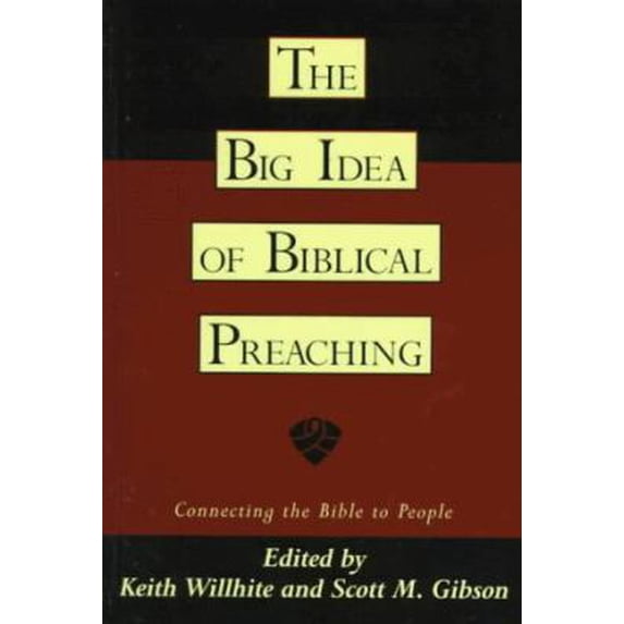 Pre-Owned The Big Idea of Biblical Preaching: Connecting the Bible to People (Hardcover) 0801090660 9780801090660