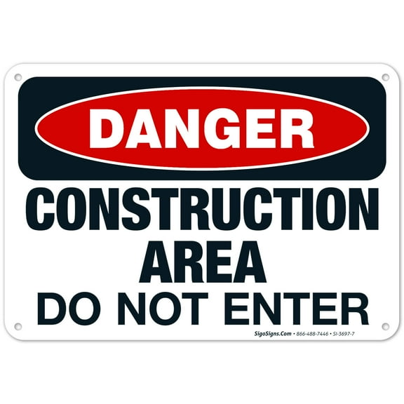 Construction Area Do Not Enter Sign, OSHA Danger Sign, 10x7 Aluminum