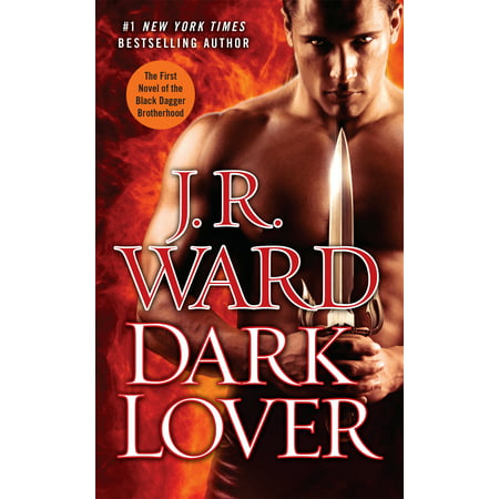 Dark Lover : The First Novel of the Black Dagger