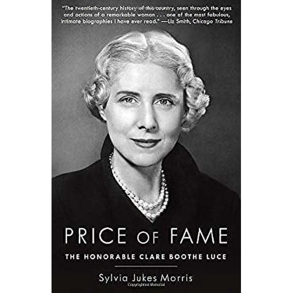 Pre-Owned Price of Fame : The Honorable Clare Boothe Luce 9780804179706