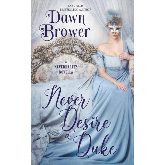 The Neverhartts Never Desire a Duke, Book 6, (Paperback)