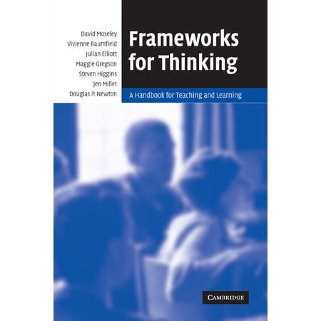 Frameworks for Thinking: A Handbook for Teaching and Learning (Paperback)
