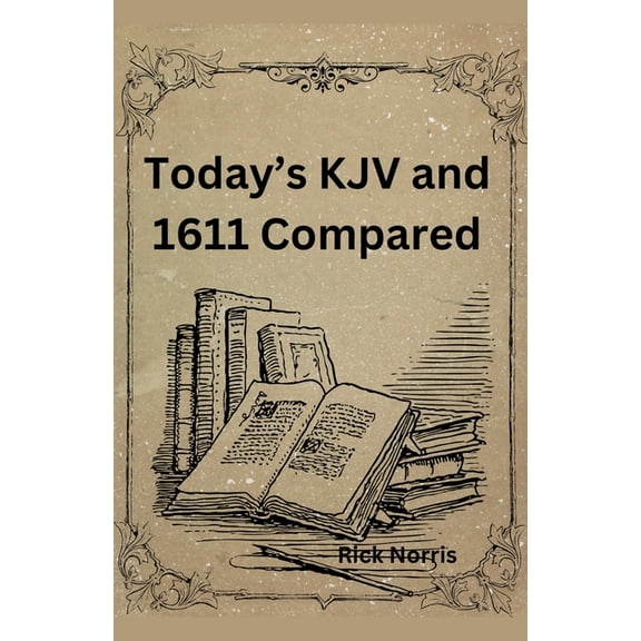 Today's KJV and 1611 Compared, (Paperback)
