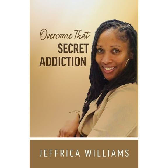 Overcome That Secret Addiction, (Paperback)