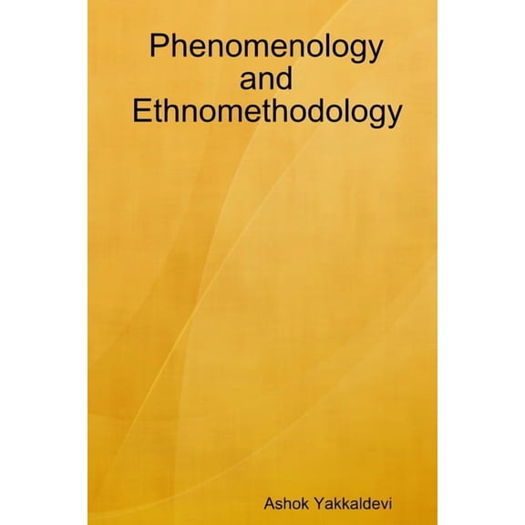 Phenomenology and Ethnomethodology, (Paperback)