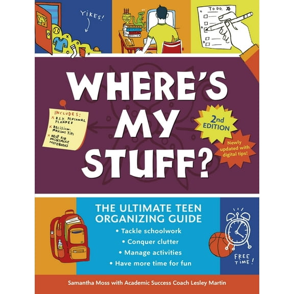Where's My Stuff? 2nd Edition: The Ultimate Teen Organizing Guide, (Paperback)