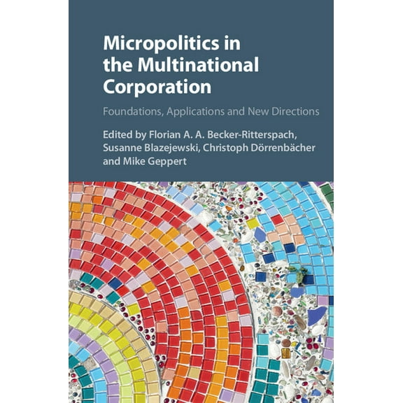 Micropolitics in the Multinational Corporation, (Hardcover)