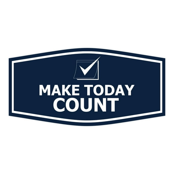 Signs ByLITA Fancy Make Today Count Durable ABS Plastic | Laser Engraved | Easy Installation | Elegant Design Sign (Navy Blue / White) - Large