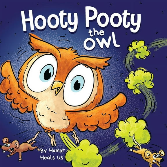 Farting Adventures Hooty Pooty the Owl: A Funny Rhyming Halloween Story Picture Book for Kids and Adults About a Farting owl, Early Reader, Book 32, (Paperback)