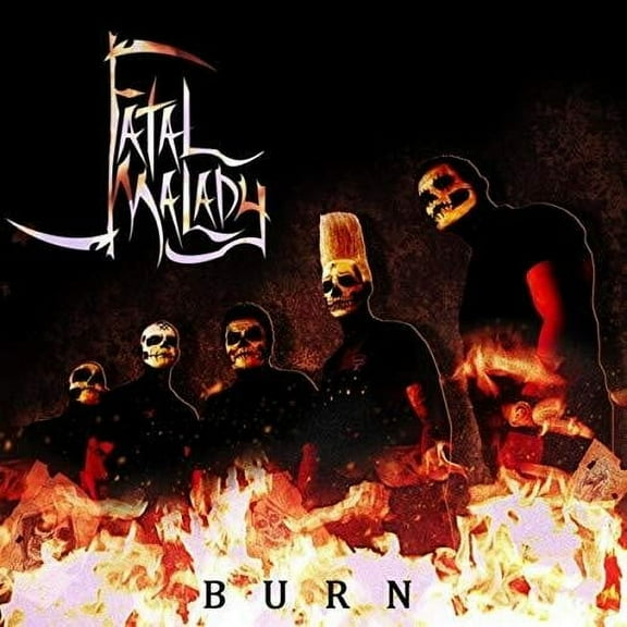 Fatal Malady - Burn - Music & Performance - CD