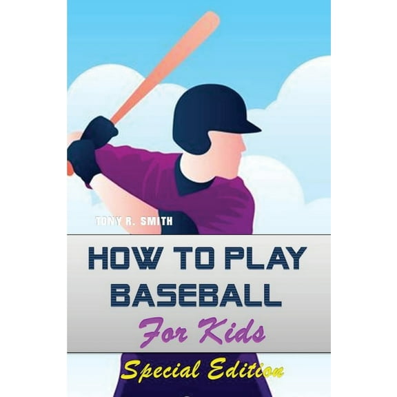 How to play Baseball for Kids: Special Edition, (Paperback)