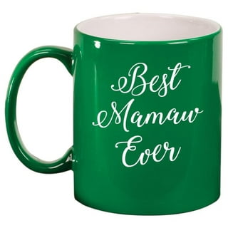 Mamaw Mug, Best Mamaw Gift, Mamaw Coffee Cup, Mug Gift for Mamaw Blessed  Mamaw Best Mamaw Ever Gift Mamaw Birthday Gift Abuela Grandma 